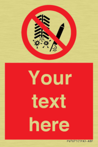 Custom prohibition Do not set off fireworks